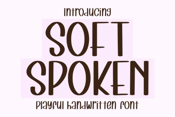 Soft Spoken: A Graceful Font for Thoughtful Editorial Design