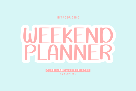 Weekend Planner: The Handwritten Typeface for Cozy Editorial Design